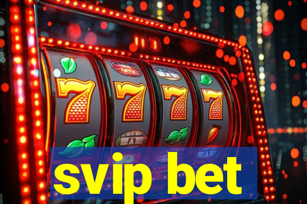 svip bet